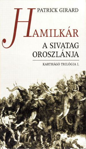 [Karthágó 01] • Hamilkár, a sivatag oroszlánja